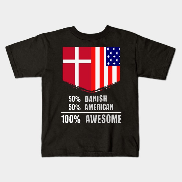 50% Danish 50% American 100% Awesome Immigrant Kids T-Shirt by theperfectpresents